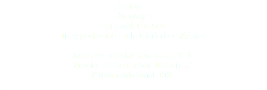 Incluye: - Montaje - - Personal Técnico - - Transportación en la Ciudad de México - Todos los precios son más I. V. A. Precios de Renta por 10 Horas.* (*)Hora Adicional 10%. 